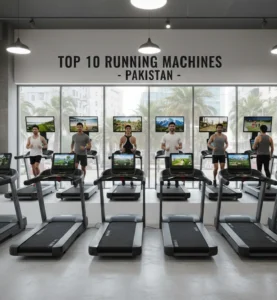 Top 10 Running Machines (Treadmills) in Pakistan